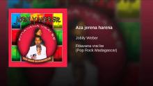 Embedded thumbnail for Aza jerena ilay harena